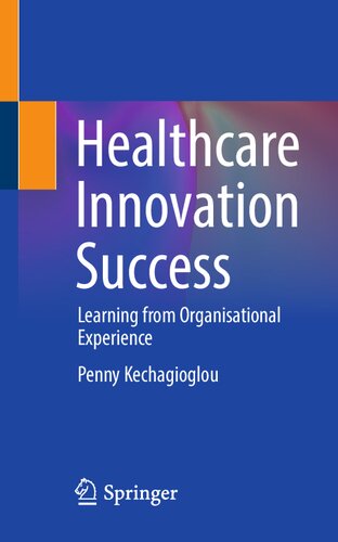 Healthcare Innovation Success: Learning from Organisational Experience