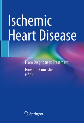 Ischemic Heart Disease: From Diagnosis to Treatment