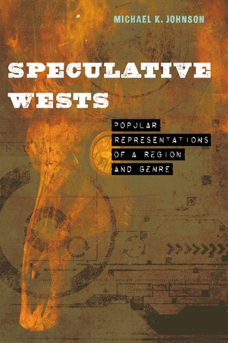 Speculative Wests: Popular Representations of a Region and Genre