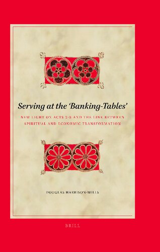 Serving at the 'Banking-Tables': New Light on Acts 2-8 and the Link Between Spiritual and Economic Transformation