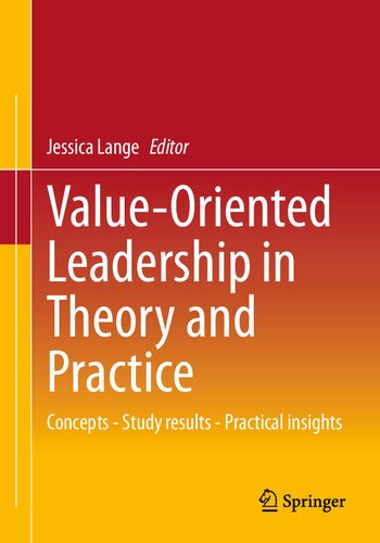 Value-Oriented Leadership in Theory and Practice: Concepts - Study Results - Practical Insights