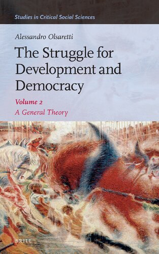 The Struggle for Development and Democracy: A General Theory: Volume 2