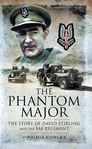 The Phantom Major: The Story of David Stirling and the SAS Regiment