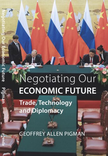 Negotiating Our Economic Future: Trade, Technology and Diplomacy