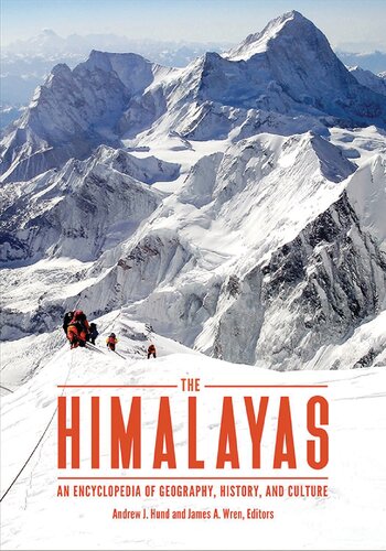 The Himalayas. An Encyclopedia of Geography, History, and Culture