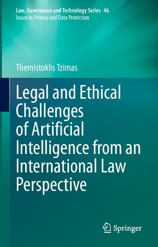 Legal and Ethical Challenges of Artificial Intelligence from an International Law Perspective (Law, Governance and Technology Series, 46)