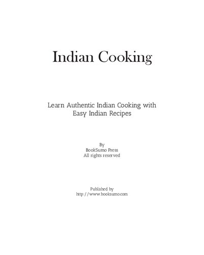 Indian Cooking: Learn Authentic Indian Cooking with Easy Asian Recipes