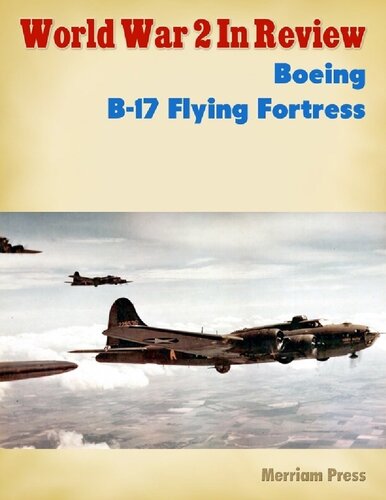 World War 2 In Review (023) Boeing B-17 Flying Fortress