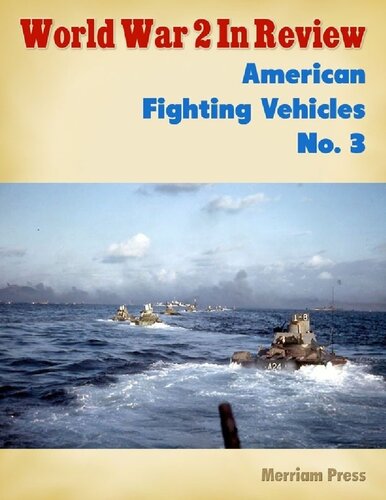 World War 2 In Review: American Fighting Vehicles (3)