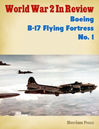 World War 2 In Review: Boeing B-17 Flying Fortress (1)