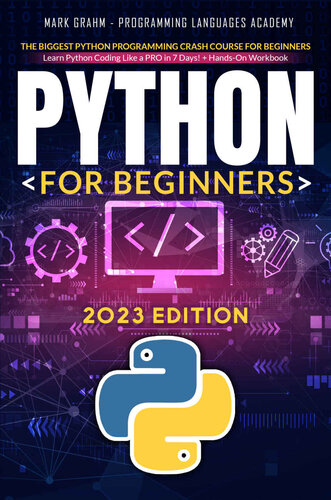 Python for Beginners: The Biggest Python Programming Crash Course for Beginners