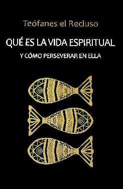 Qué es la vida espiritual y cómo perseverar en ella