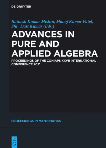 Advances in Pure and Applied Algebra. Proceedings of the CONIAPS XXVII International Conference 2021