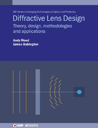 Diffractive Lens Design. Theory, design, methodologies and applications