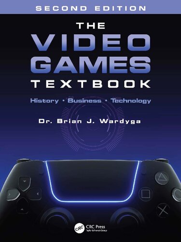 The Video Games Textbook. History. Business. Technology