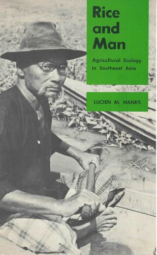 Rice and Man. Agricultural Ecology in Southeast Asia