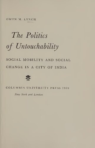 The Politics of Untouchability Social Mobility and Social Change in a City of India