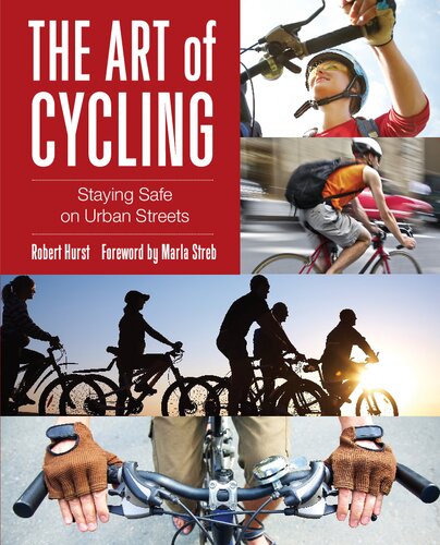 The Art of Cycling, 2nd: Staying Safe on Urban Streets