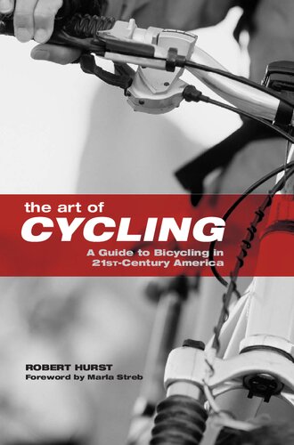 The Art of Cycling: A Guide to Bicycling in 21st-Century America