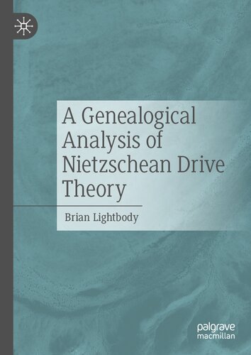 A Genealogical Analysis of Nietzschean Drive Theory