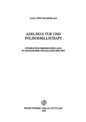 Adelskultur und Polisgesellschaft: Studien zum griechischen Adel in archaischer und klassicher Zeit