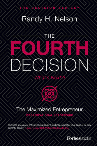 The Fourth Decision: The Maximized Entrepreneur