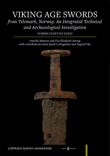 Viking Age Swords from Telemark, Norway: An Integrated Technical and Archaeological Investigation