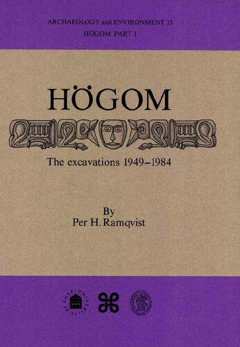 Högom: The Excavations 1949-1984