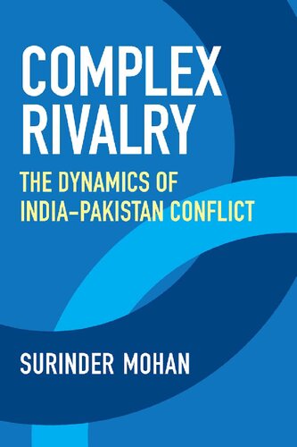 Complex Rivalry: The Dynamics of India-Pakistan Conflict