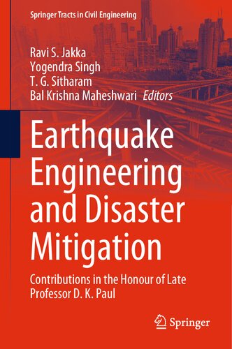 Earthquake Engineering and Disaster Mitigation: Contributions in the Honour of Late Professor D. K. Paul