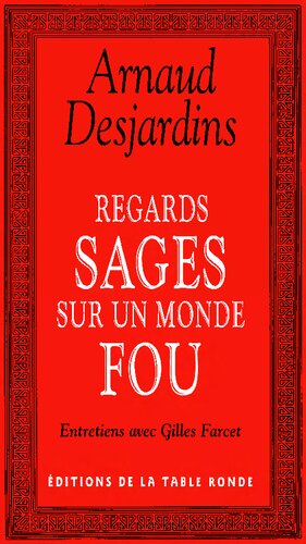 Regards sages sur un monde fou