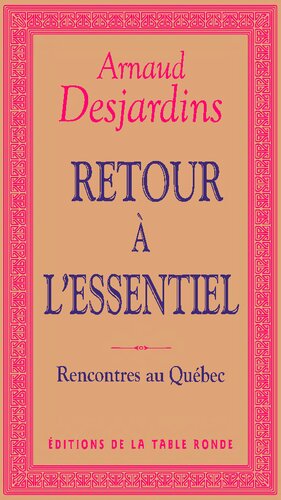 Retour à l'essentiel : Rencontres au Québec