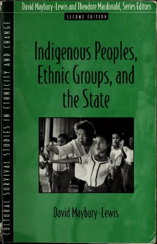 Indigenous Peoples, Ethnic Groups, and the State (Cultural Survival Studies in Ethnicity and Change)