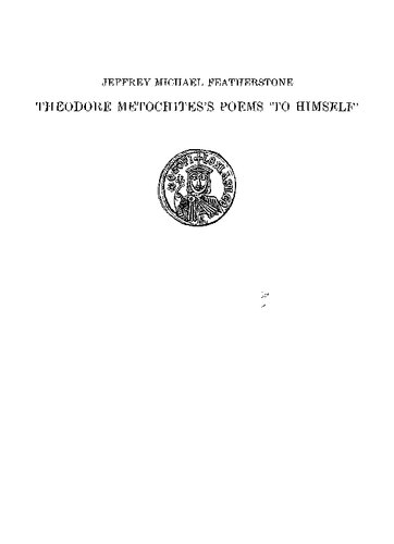 Theodore Metochites's Poems 'To Himself': Introduction, Text and Translation