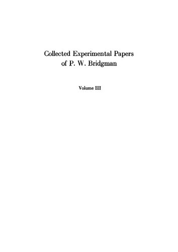 Collected Experimental Papers of P. W. Bridgman, Volume III: Papers 32-58