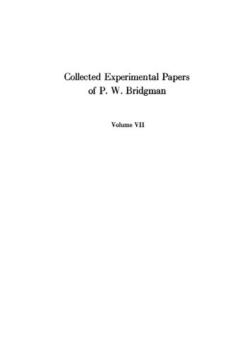 Collected Experimental Papers of P. W. Bridgman, Volume VII: Papers 169-199