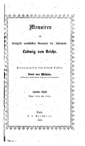 Memoiren des Königlich Preußischen Generals der Infanterie Ludwig von Reiche / Von 1815 bis 1855