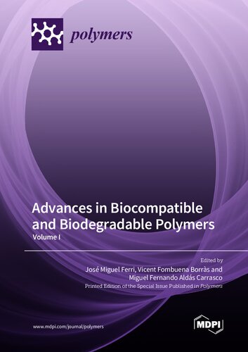 Advances in Biocompatible and Biodegradable Polymers: Volume I