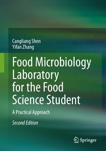 Food Microbiology Laboratory for the Food Science Student: A Practical Approach