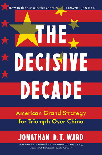 The Decisive Decade: American Grand Strategy for Triumph Over China