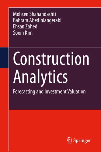 Construction Analytics: Forecasting and Investment Valuation