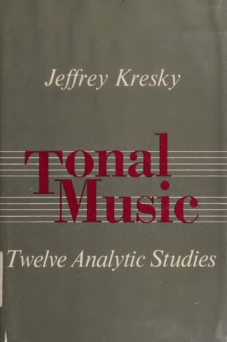 Tonal Music: Twelve Analytic Studies