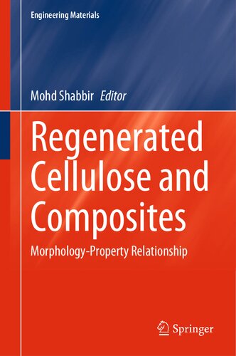 Regenerated Cellulose and Composites: Morphology-Property Relationship