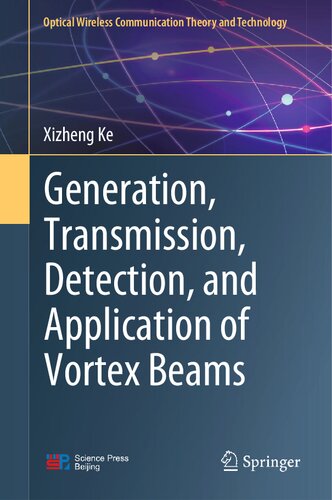 Generation, Transmission, Detection, and Application of Vortex Beams