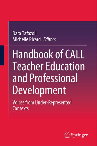 Handbook of CALL Teacher Education and Professional Development: Voices from Under-Represented Contexts