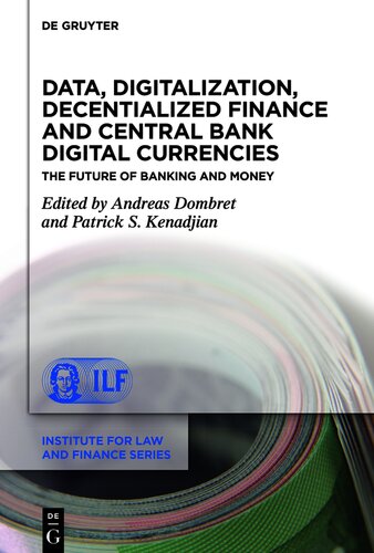 Data, Digitalization, Decentialized Finance and Central Bank Digital Currencies: The Future of Banking and Money