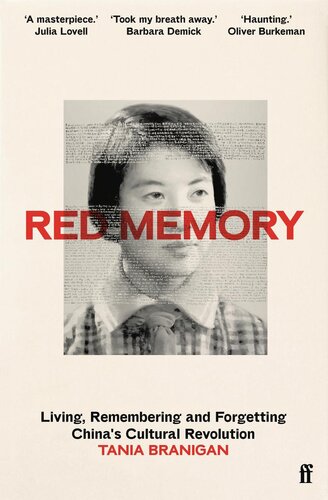 Red Memory: Living, Remembering and Forgetting China's Cultural Revolution