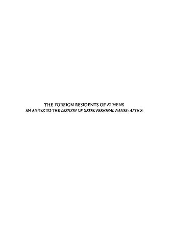 The Foreign Residents of Athens: An Annex to the Lexicon of Greek Personal Names: Attica