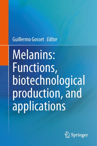 Melanins: Functions, Biotechnological Production, and Applications