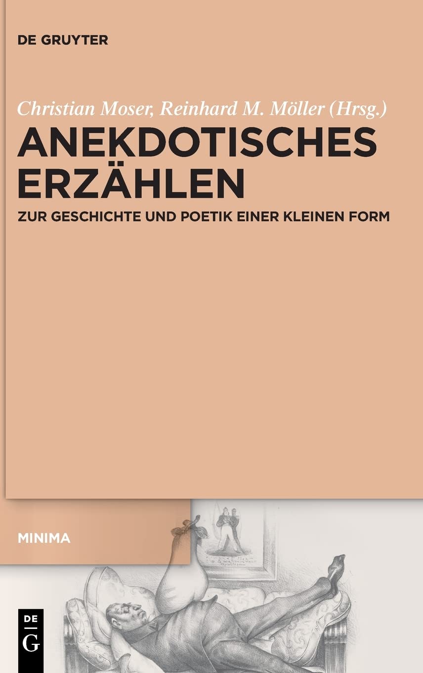 Anekdotisches Erzählen: Zur Geschichte und Poetik einer kleinen Form